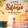 Sound of Silence Album 《沉默之音》疗愈音乐专辑